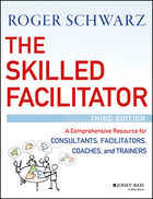 The Skilled Facilitator: A Comprehensive Resourcefor Consultants, Facilitators, Coaches, and Trainers, Third Edition