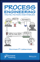 Process Engineering: Fact, Fiction, and Fables