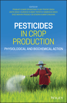 Pesticides in Crop Production - Physiological andBiochemical Action