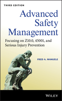 Advanced Safety Management - Focusing on Z10.0,45001, and Serious Injury Prevention,Third Edition