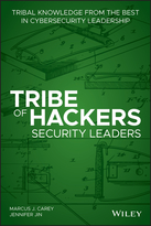 Tribe of Hackers Security Leaders - TribalKnowledge from the best in CybersecurityLeadership