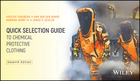 Quick Selection Guide to Chemical ProtectiveClothing, Seventh Edition