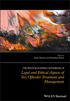 The Wiley-Blackwell Handbook of Legal and EthicalAspects of Sex Offender Treatment and Management