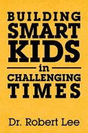 Building Smart Kids in Challenging Times