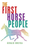 THE FIRST HORSE PEOPLE