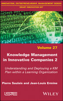 Knowledge Management in Innovative Companies 2 -Understanding and Deploying a KM Plan within aLearning Organisation