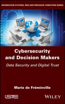 Cybersecurity and Decision Makers - Data Securityand Digital Trust