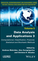 Data Analysis and Applications 3 - Computational,Classification, Financial, Statistical andStohastic Methods