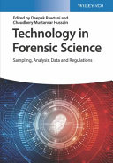 Technology in Forensic Science - Sampling,Analysis, Data and Regulations