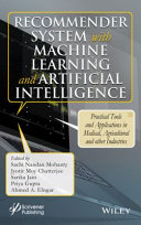 Recommender System with Machine Learning and Artificial Intelligence: Practical Tools and Applications in Medical, Agricultural and Other Industries