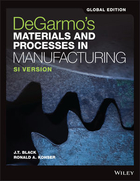 DeGarmo's Materials and Processes in Manufacturing, SI Version, 12th Edition, Global Edition