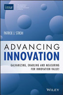 Advancing Innovation: Galvanizing, Enabling, and Measuring for Innovation Value!