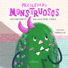 PROBLEMAS MONSTRUOSOS/ O MUNDO DOS DONGOS (MONSTRUOUS PROBLEMS/ DONGOS’S WORLD)