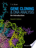 Gene Cloning and DNA Analysis: An Introduction, 7th Edition