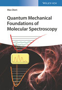 Quantum Mechanical Foundations of MolecularSpectroscopy