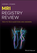 MRI Registry Review - Tech to Tech Questions andAnswers