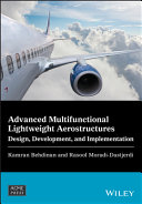 Advanced Multifunctional Lightweight Aerostructures; Design, Development, and Implementation