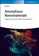 Amorphous Nanomaterials - Preparation,Characterization and Applications