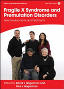 Fragile X Syndrome and Premutation Disorders - NewDevelopments and Treatments