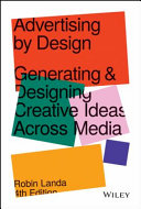 Advertising by Design - Generating and DesigningCreative Ideas Across Media