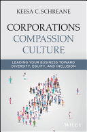 Corporations  Compassion  Culture - Leading YourBusiness toward Diversity, Equity, and Inclusion