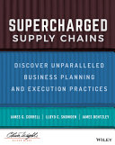 Supercharged Supply Chains - Discover Unparalleled Business Planning and Execution Practices