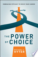 The Power of Choice - Embracing Efficacy to DriveYour Career