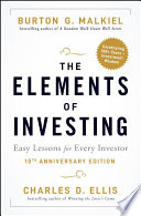 The Elements of Investing, 10th Anniversary Edition: Easy Lessons for Every Investor