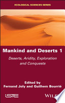 Mankind and Deserts 1 - Deserts, Aridity,Exploration and Conquests