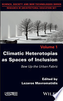 Climatic Heterotopias as Spaces of Inclusion - Sew up the Urban Fabric