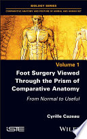 Foot Surgery Viewed Through the Prism ofComparative Anatomy - From Normal to Useful