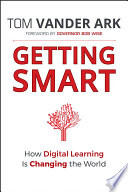 Getting Smart: How Digital Learning Is Changing the World