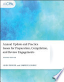 Annual Update and Practice Issues for Preparation, Compilation, and Review Engagements, 2nd Edition