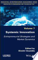 Systemic Innovation - Entrepreneurial Strategies and Market Dynamics