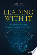 Leading with IT - Lessons from Singapore's FirstCIO