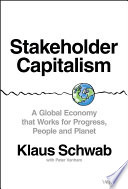 Stakeholder Capitalism - A Global Economy thatWorks for Progress, People and Planet