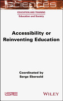 Accessibility or Reinventing Education