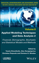 Applied Modeling Techniques and Data Analysis 2 -Financial, Demographic, Stochastic and Statistical Models and Methods