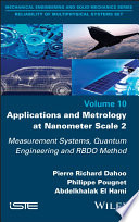 Applications and Metrology at Nanometer-Scale 2 -Measurement Systems, Quantum Engineering and RBDOMethod