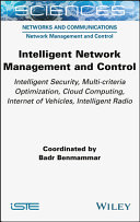 Intelligent Network Management and Control-Intel Security, Multi-criteria Optimization, Cloud Computing, Internet of Vehicles,Intelligent Radio