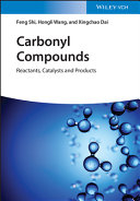 Carbonyl Compounds - Reactants, Catalysts andProducts