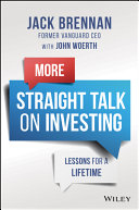 More Straight Talk on Investing: Lessons to Last a Lifetime