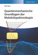 Quantenmechanische Grundlagen derMolekülspektroskopie