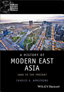 A History of Modern East Asia: 1800 to the Present