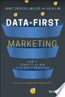 Data-First Marketing: How To Compete and Win In the Age of Analytics