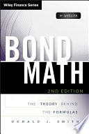 Bond Math: The Theory Behind the Formulas, + Website, 2nd Edition