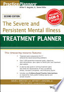 The Severe and Persistent Mental Illness Treatment Planner, 2nd Edition