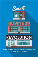 Small Business Revolution: How Owners andEnterpreneurs Can Succeed