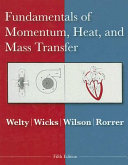 Fundamentals of Momentum, Heat and Mass Transfer, 5th Edition