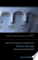 The Wiley-Blackwell Handbook of Schema Therapy: Theory, Research, and Practice